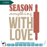 Season Everything with Love Embroidery Design - FineryEmbroidery