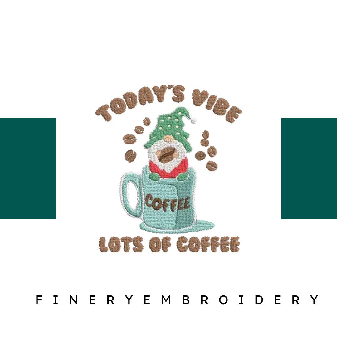 Todays-Vibe-Coffee - Embroidery Design - FineryEmbroidery