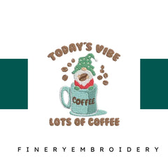 Todays-Vibe-Coffee - Embroidery Design - FineryEmbroidery