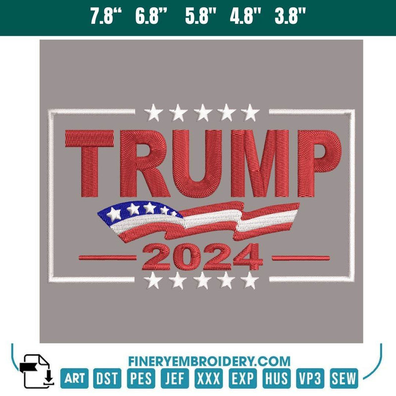 Trump 2024 Embroidery Design - Patriotic Election - FineryEmbroidery