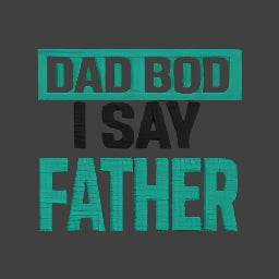 You-Say-Dad-Bod - Father Embroidery Design - FineryEmbroidery